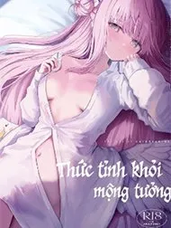 Thức Tỉnh Khỏi Mộng Tưởng